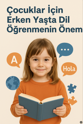 Erken Yaşta Dil Öğrenmenin Önemi